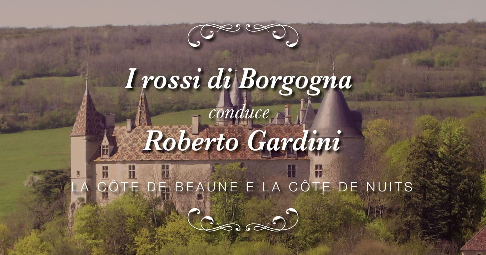 I rossi di Borgogna - La Côte de Beaune e la Côte de Nuits 1