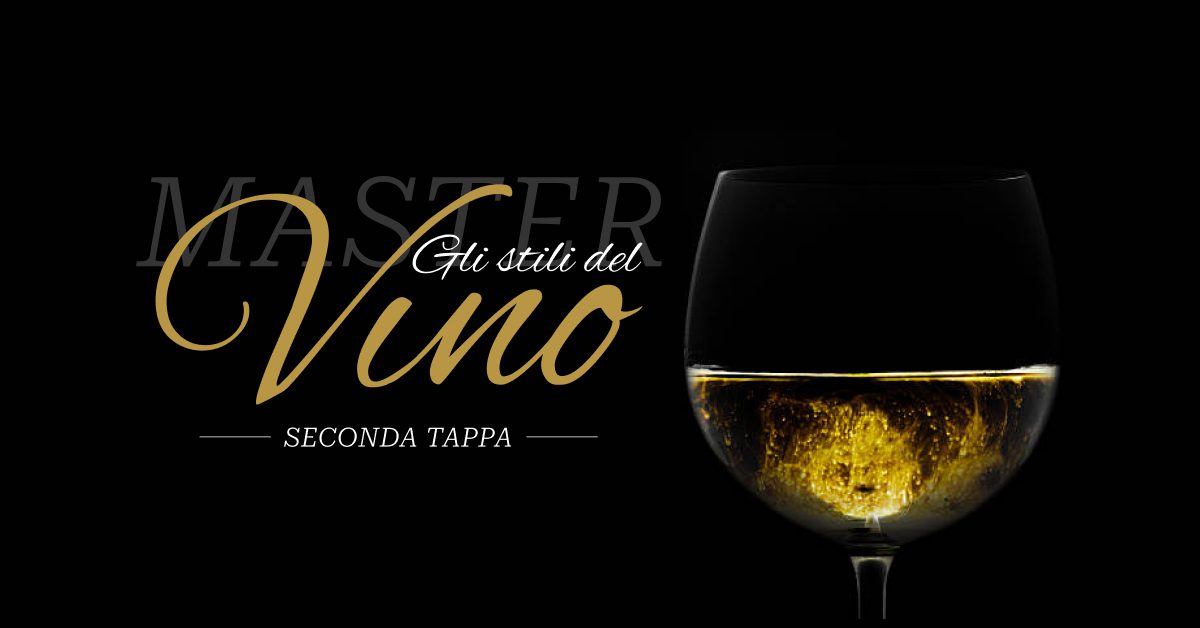 Master Gli stili del vino – “Seconda tappa”