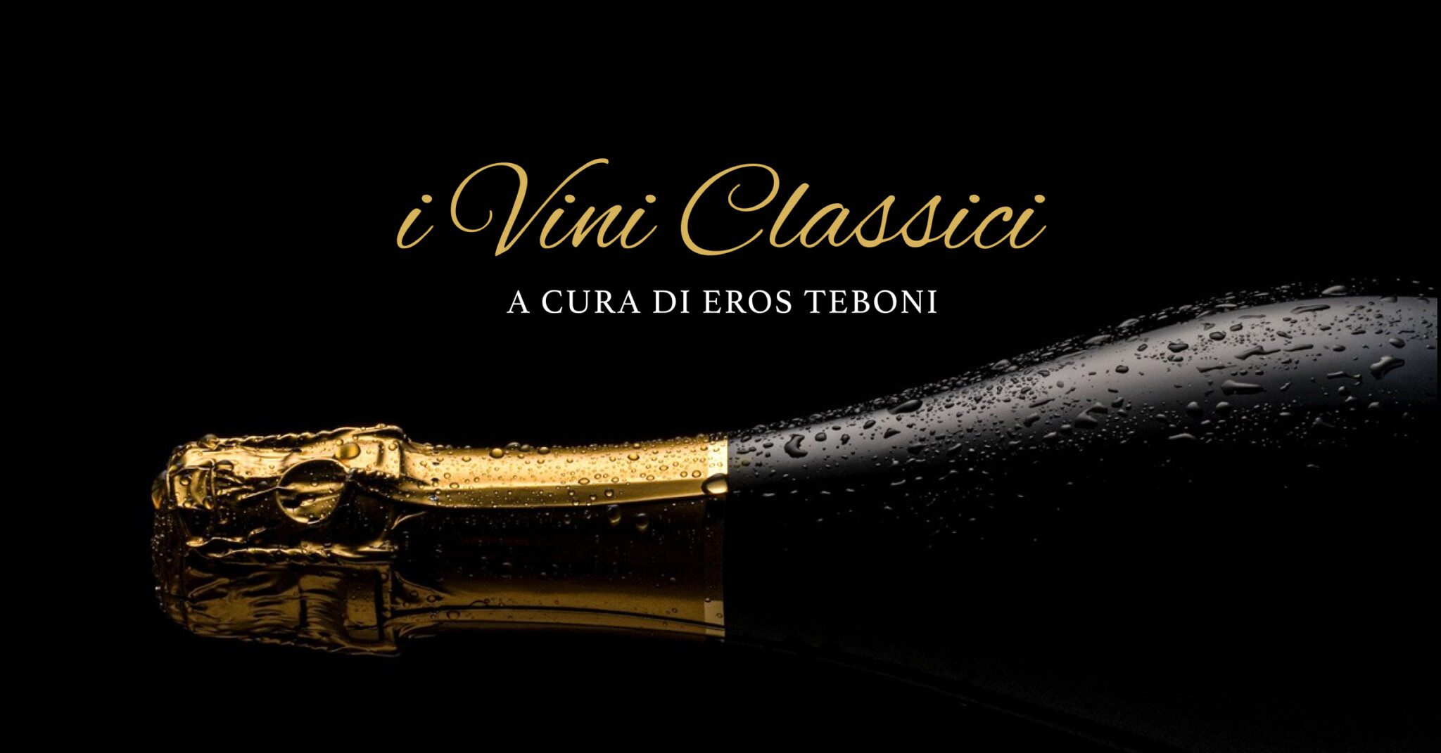 I Vini Classici e le loro grandi interpretazioni